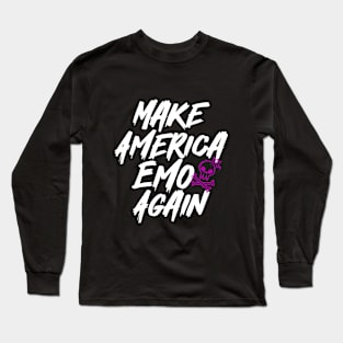 make america emo again - american emo - emo gifts Long Sleeve T-Shirt